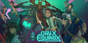 Read more about the article All eps of Onyx Equinox are out now!